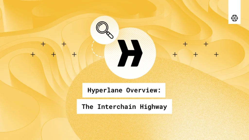 Hyperlane Overview: The Interchain Highway