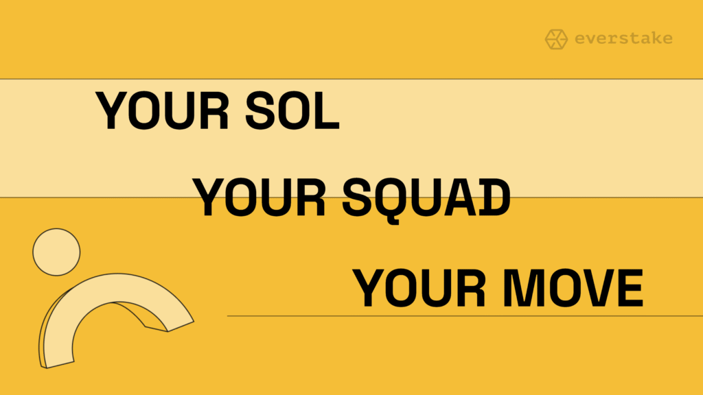 Your SOL, your squad, your move