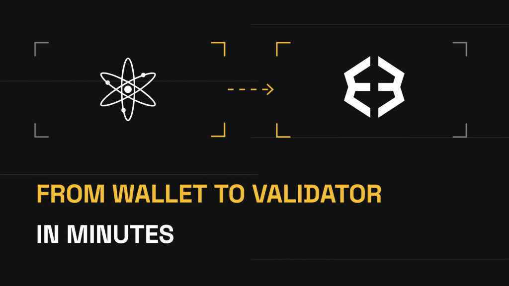 from wallet to validator in minutes