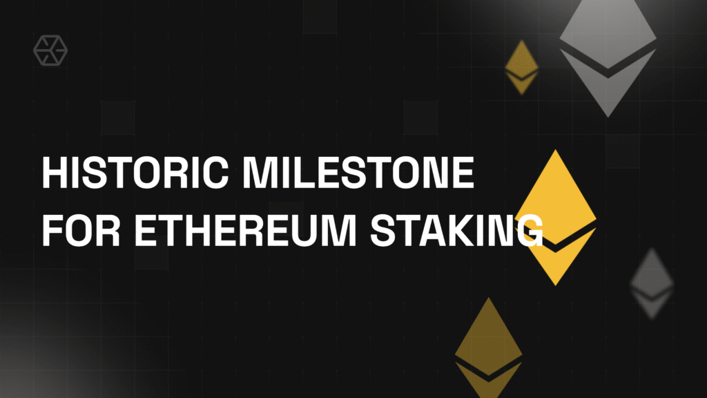 Historic Milestone for Ethereum Staking