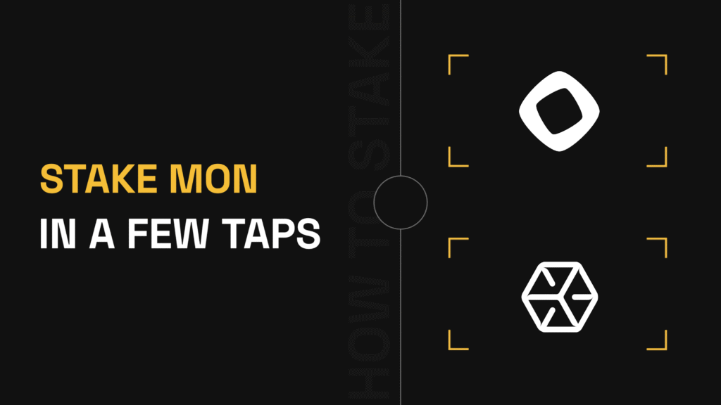 Stake MON in a Few Taps