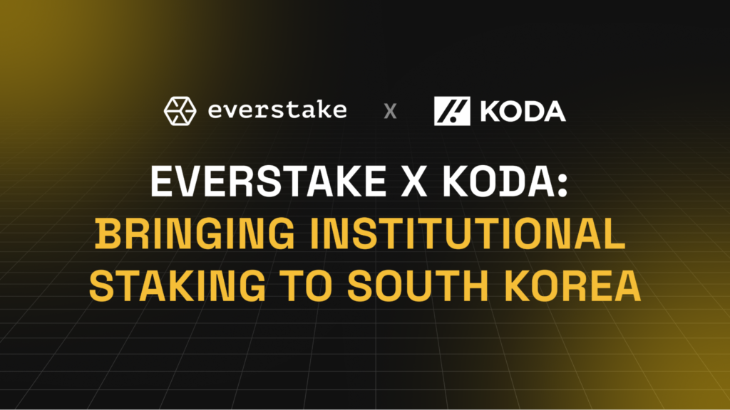 Everstake and KODA Enter a Partnership to Support Institutional Staking in South Korea