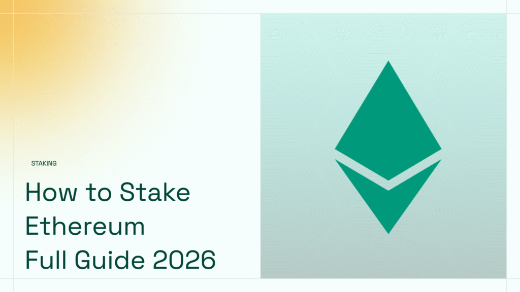 How to stake Ethereum in 2026 - Full Guide