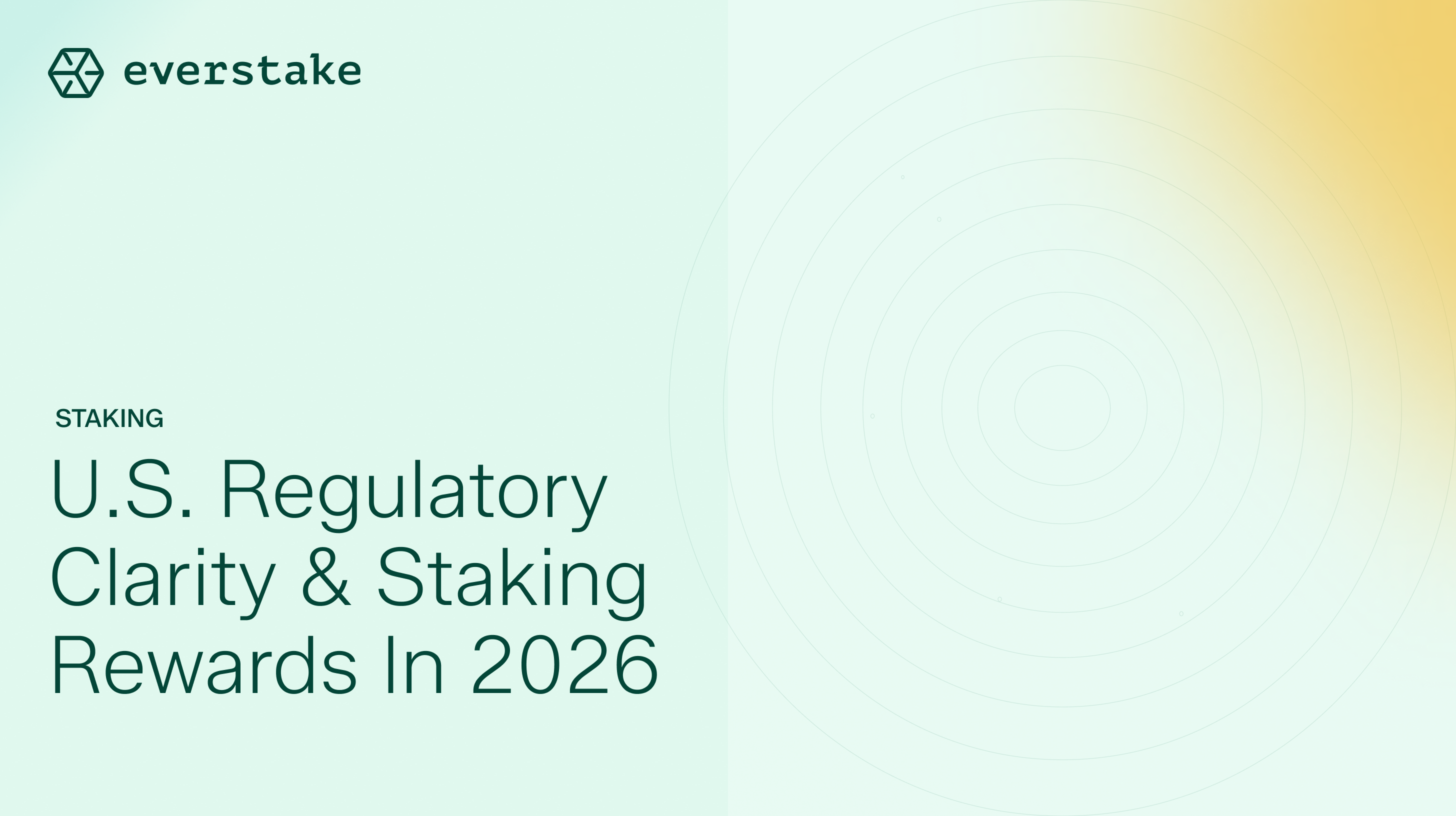 What U.S. Regulatory Clarity Means for Your Staking Rewards